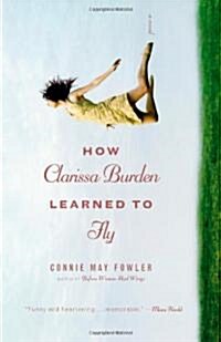 How Clarissa Burden Learned to Fly (Paperback)