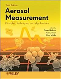 Aerosol Measurement: Principles, Techniques, and Applications (Hardcover, 3)