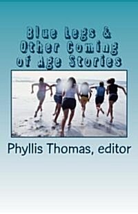 Blue Legs & Other Coming of Age Stories (Paperback)