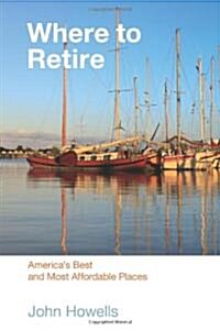 Where to Retire: Americas Best & Most Affordable Places (Paperback, 7)