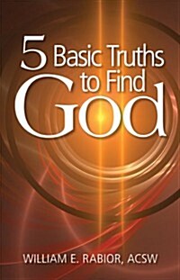 5 Basic Truths to Find God (Paperback)