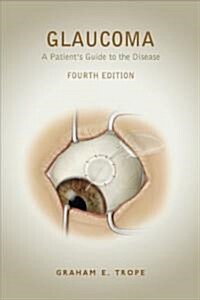 Glaucoma: A Patients Guide to the Disease (Paperback, 4)