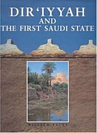 Diriyyah and the First Saudi State (Hardcover)