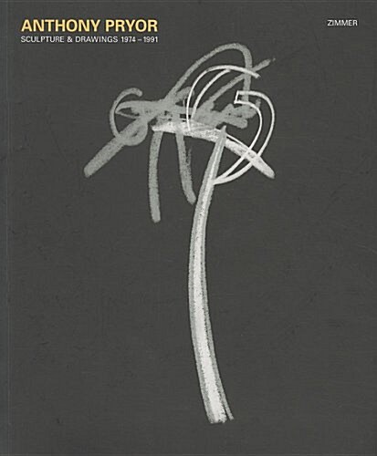 Anthony Pryor: Sculpture & Drawings, 1974-1991 (Paperback)
