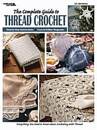 The Complete Guide to Thread Crochet (Paperback)