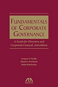 Fundamentals of Corporate Governance: A Guide for Directors and Corporate Counsel (Paperback, 2)