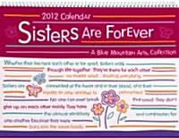 Sisters Are Forever 2012 Calendar (Paperback, Wall)