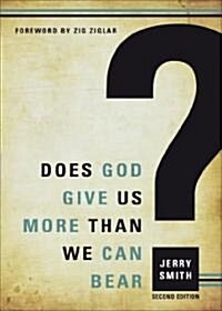 Does God Give Us More Than We Can Bear? (Paperback, 2)