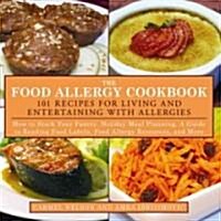 The Food Allergy Cookbook: A Guide to Living with Allergies and Entertaining with Healthy, Delicious Meals (Hardcover)