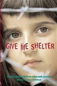 Give Me Shelter (Paperback)