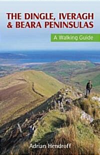 The Dingle, Iveragh & Beara Peninsulas: A Walking Guide (Paperback)