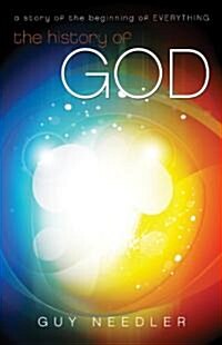 History of God: A Story of the Beginning of Everything (Paperback)