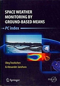 Space Weather Monitoring by Ground-Based Means: PC Index (Hardcover, 2012)