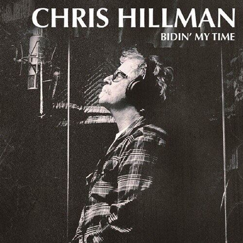 [수입] Chris Hillman - Bidin My Time