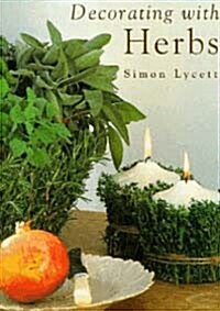 Decorating With Herbs (Hardcover)