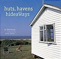 Huts, Havens and Hideaways (Hardcover)