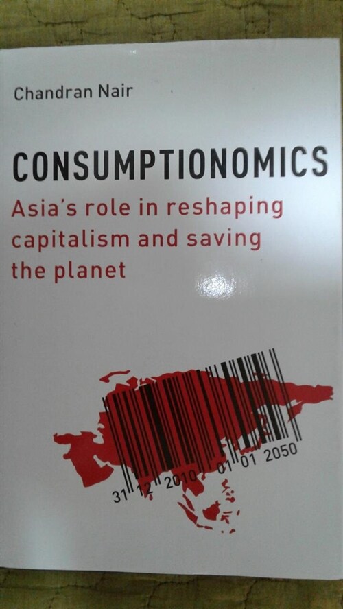 [중고] Consumptionomics : Asia‘s Role in Reshaping Capitalism and Saving the Planet (Hardcover)