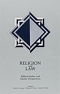 Religion and Law: Biblical-Judaic and Islamic Perspectives (Hardcover)