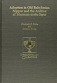 Adoption in Old Babylonian Nippur and the Archive of Mannum-Mesu-Liṣṣur (Hardcover)