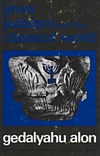 Jews, Judaism, and the Classical World (Hardcover)