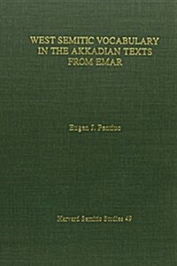 West Semitic Vocabulary in the Akkadian Texts from Emar (Paperback)