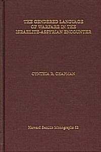 The Gendered Language of Warfare in the Israelite-Assyrian Encounter (Paperback)