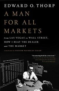 A Man for All Markets: From Las Vegas to Wall Street, How I Beat the Dealer and the Market (Paperback)