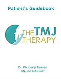 The Tmj Therapy: Patients Guidebook (Paperback)