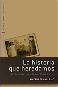 La Historia Que Heredamos (Paperback)