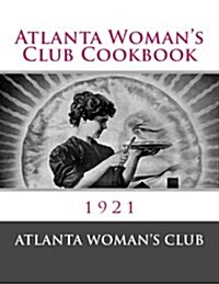 Atlanta Womans Club Cookbook (Paperback)