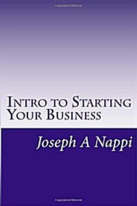 Intro to Starting Your Business (Paperback)