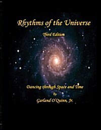 Rhythms of the Universe: Third Edition: Dancing through Space and Time (Paperback)