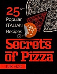 Secrets of Pizza (Paperback)