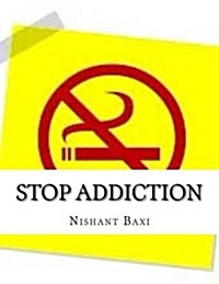 Stop Addiction (Paperback, Large Print)