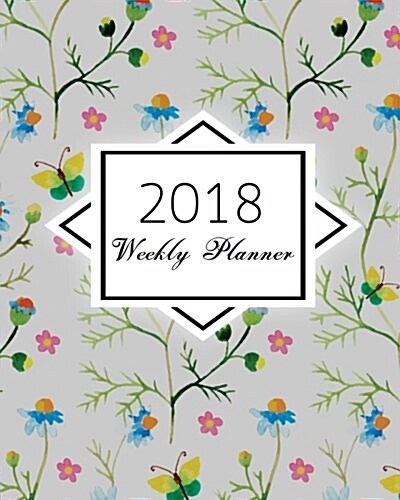 2018 Weekly Planner: Hand-drawn-watercolor-feather: calendar schedule journal plan and organize monthly and weekly (Academic Monthly and We (Paperback)