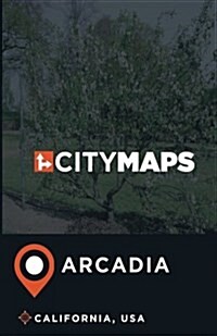 City Maps Arcadia California, USA (Paperback)