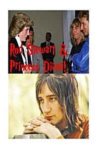 Rod Stewart & Princess Diana! (Paperback)