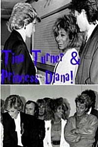 Tina Turner & Princess Diana! (Paperback)