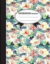 Composition Notebook Flowers Style (Paperback, NTB)