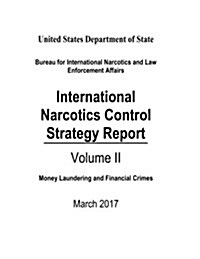 International Narcotics Control Strategy Report: 2017 (Paperback)