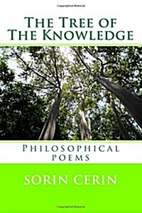 The Tree of The Knowledge: Philosophical poems (Paperback)