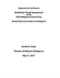 Worldwide Threat Assessment of the Us Intelligence Community (Paperback)