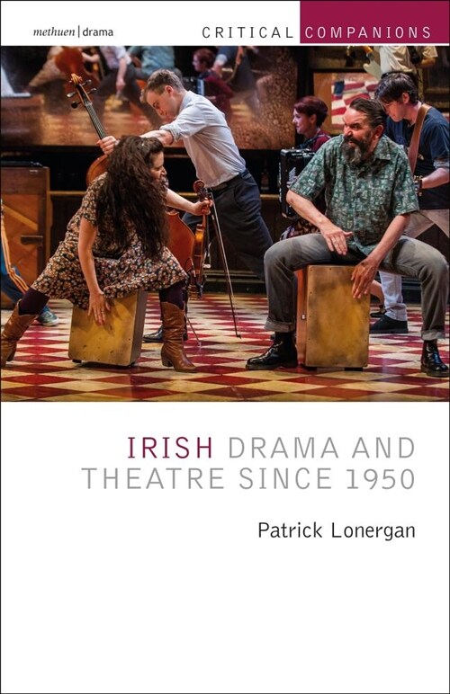 Irish Drama and Theatre Since 1950 (Paperback)
