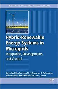 Hybrid-Renewable Energy Systems in Microgrids : Integration, Developments and Control (Paperback)