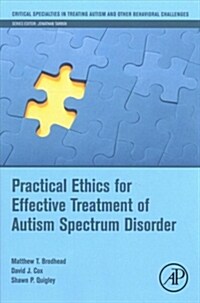 Practical Ethics for Effective Treatment of Autism Spectrum Disorder (Paperback)