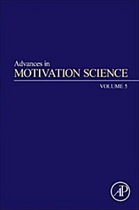 Advances in Motivation Science: Volume 5 (Hardcover)