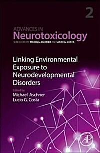 Linking Environmental Exposure to Neurodevelopmental Disorders: Volume 2 (Paperback)