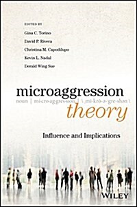 Microaggression Theory: Influence and Implications (Hardcover)