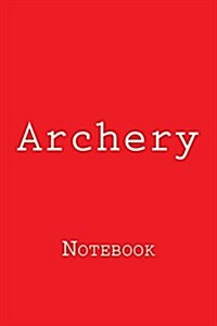 Archery: Notebook (Paperback)