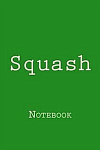 Squash: Notebook (Paperback)